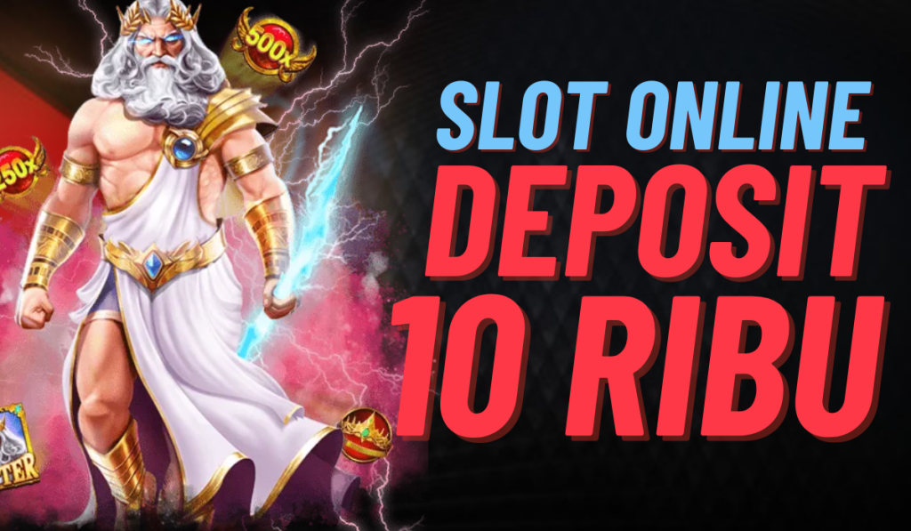 Inilah Alasan Mengapa Anda Harus Coba Slot Deposit 10k